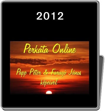 Perkta Online 2012 vi asztali dsznaptr Papp Pter s Farag Jnos perktai kpeivel (stlusos fmdobozban)