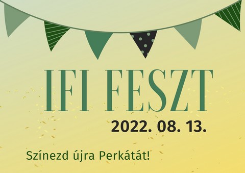 IFI FESZT 2022 - Sznezd jra Perktt!