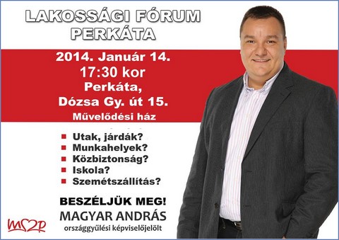 Magyar Andrs, az MSZP orszggylsi kpviseljelltje, Perkta, 2014.01.14.